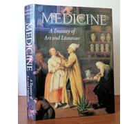 Medicine: A Treasury of Art and Literature
