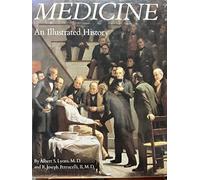 Medicine: An Illustrated History
