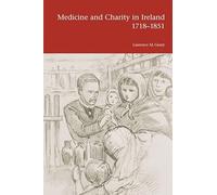 Medicine and Charity in Ireland 1718-1851
