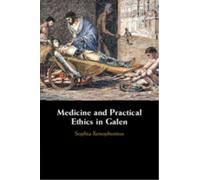 Medicine and Practical Ethics in Galen