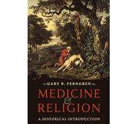 Medicine and Religion: A Historical Introduction