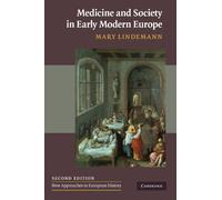 Medicine and Society in Early Modern Europe (New Approaches to European History)