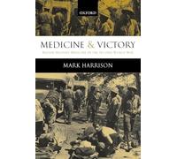 Medicine and Victory: British Military Medicine in the Second World War