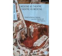 Medicine as Theatre, Theatre as Medicine