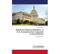 Medicine Beyond Borders: A U.S. Congressman requests a consultation