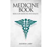 Medicine book: Basics of medicine and health