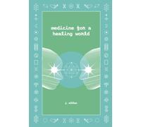 Medicine For A Healing World