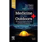 Medicine for the Outdoors: The Essential Guide to First Aid and Medical Emergencies