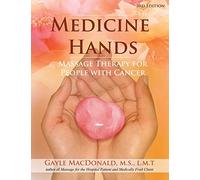 Medicine Hands: Massage Therapy for People with Cancer