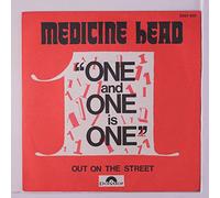 Medicine Head (2) - one & one is one / out on the street 45 rpm single