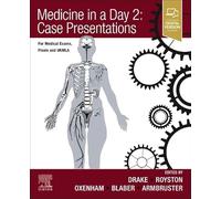 Medicine in a Day 2: Case Presentations : For Medical Exams, Finals, UKMLA and Foundation