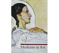 Medicine in Art (Guide to Imagery) (Getty Publications -)