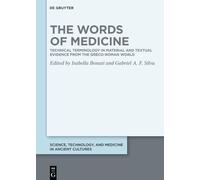 Medicine in Words: Technical Terminology in Material and Textual Evidence from the Greco-Roman World (Science, Technology, and Medicine in Ancient Cultures)