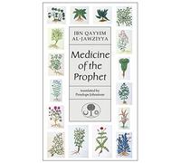 Medicine of the Prophet (Islamic Texts Society)