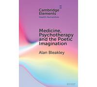Medicine, Psychotherapy and the Poetic Imagination