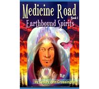 Medicine Road - Earth Bound Spirits: A shamanic journey