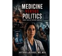 Medicine Versus Politics: Three Tales of Patient Survival