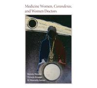 Medicine Women, Curanderas, and Women Doctors