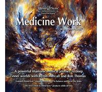 Medicine Work with Hemi-Sync?? by Monroe Products