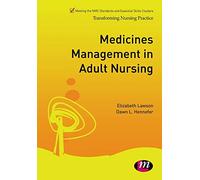 Medicines Management in Adult Nursing: 1653 (Transforming Nursing Practice Series)