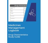 Medicines Management Logbook: Drug Characteristics Study Guide