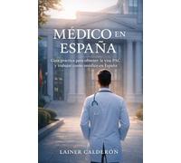 MEDICO EN ESPAÑA: Guía práctica para obtener la visa PAC y trabajar como médico en España