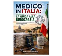 MEDICO IN ITALIA: La guida definitiva per il riconoscimento del titolo senza perdere anni nella burocrazia