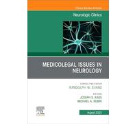 Medicolegal and Ethical Issues in Neurology, An Issue of Neurologic Clinics (Volume 41-3) (The Clinics: Radiology, Volume 41-3)