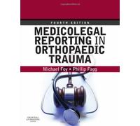 Medicolegal Reporting in Orthopaedic Trauma