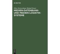 Medien-Datenbank- und Medien-Logistik-Systeme.by Kretzschmar, Dreyer New<|