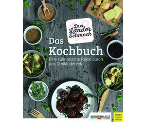 Medienhaus Aach Dreiländerschmeck - Das Kochbuch: Eine kulinarische (Paperback)
