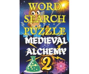 Medieval Alchemy Two Word Search Puzzle Book for Adults: Brain-Boosting Magic, Castle & Mystic Themed Puzzles: 50 Challenging Puzzles | 15 Words Each ... & Castle-Themed Word Searches for Adults