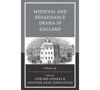 Medieval and Renaissance Drama in England : Volume 39