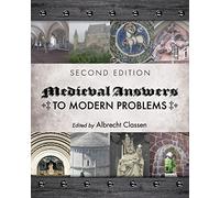 Medieval Answers to Modern Problems