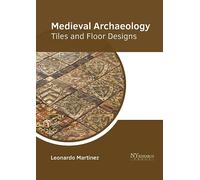 Medieval Archaeology: Tiles and Floor Designs