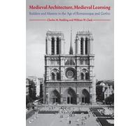 Medieval Architecture, Medieval Learning - Builders & Masters in the Age of Romanesque & Gothic (Paper): Builders and Masters in the Age of Romanesque and Gothic