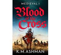 Medieval - Blood of the Cross: 1 (Medieval Sagas, 1)