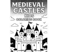 Medieval Castles: Kids Coloring Book