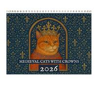 Medieval Cats with Crowns Calendar 2026-12 Months of Royal Feline Art, Renaissance Style Cat Paintings, Whimsical Gift for Cat Lovers, Unique White Elephant Gag Gift