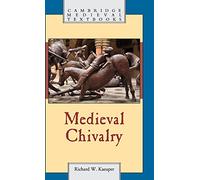 Medieval Chivalry (Cambridge Medieval Textbooks)