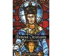 Medieval Christianity : A New History