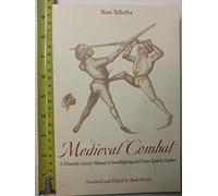 Medieval Combat: A Fifteenth-century Manual of Swordfighting and Close-quarter Combat (Greenhill Military Paperback S.)