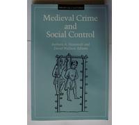 Medieval Crime and Social Control: Volume 16 (Medieval Cultures)