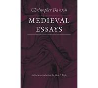 Medieval Essays (Works of Christopher Dawson)