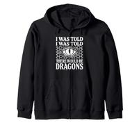Medieval Fantasy I Was Told There Would Be Dragons Saying Zip Hoodie