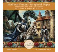 Medieval Fantasy Scrapbook Paper: Ephemera For Junk Journals Collages & Mixed Media Art