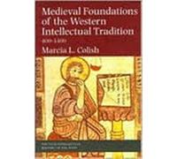 Medieval Foundations of the Western Intellectual Tradition