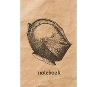 Medieval Helmet Notebook - Vintage Knight Journal, 192 Lined Pages, 5.5" x 8.5" | Antique Parchment Design for History Lovers, Reenactors & Medieval Fans