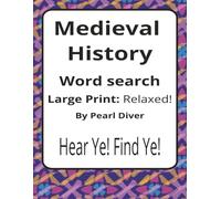 Medieval History Large Print Word Search Puzzle Book: Large Print Word Searches about Life, Power, Belief, and Change | 8.5 x 11 inches, 116 pages | ... Intrepid Explorers Series by Pearl Diver)
