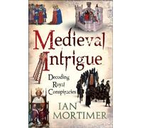 Medieval Intrigue: Royal Murder and Regnal Legitimacy